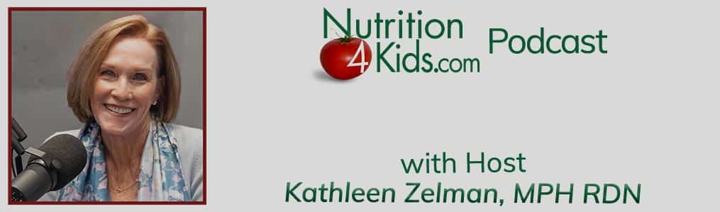 "Nutrition 4 Kids Podcast" logo at top, 1015x300px, Kathleen Zelman headhot on left, "with Host, Kathleen Zelman, MPH RDN" at bottom