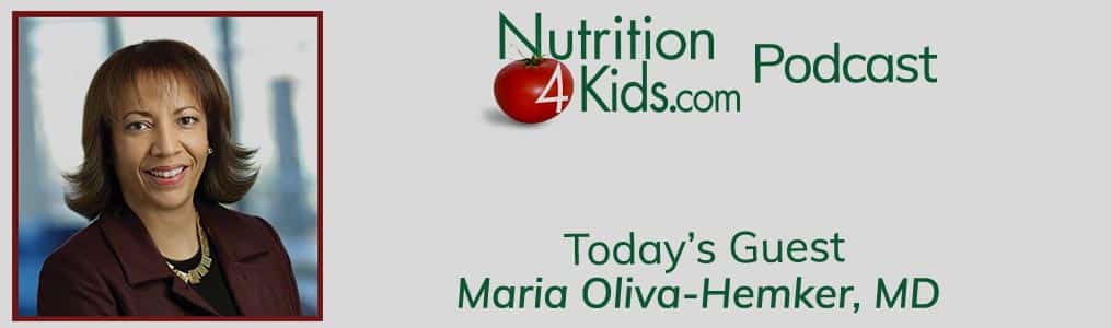 Nutrition-4-kids-podcast Kids-diets-affect-their-stomachs-and-intestinal-tracts. 1015x300 image: Logo at top, then guest headshot, then "with Guest" and on last line, "Maria Oliva-Hemker, MD ."